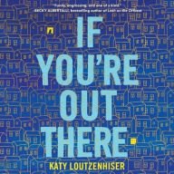 Title: If You're Out There, Author: Katy Loutzenhiser