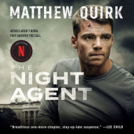 Title: The Night Agent: A Novel, Author: Matthew Quirk