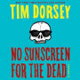 No Sunscreen for the Dead (Serge Storms Series #22)