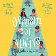 Title: Opposite of Always, Author: Justin A. Reynolds