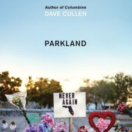 Title: Parkland: Birth of a Movement, Author: Dave Cullen