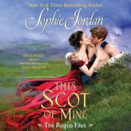 Title: This Scot of Mine (Rogue Files Series #4), Author: Sophie Jordan