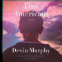 Tiny Americans: A Novel