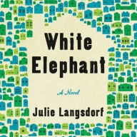 Title: White Elephant, Author: Julie Langsdorf