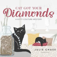 Title: Cat Got Your Diamonds (Kitty Couture Series #1), Author: Julie Chase