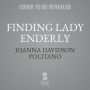 Finding Lady Enderly