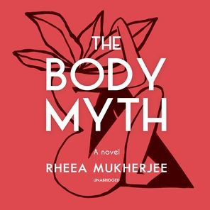 The Body Myth: A Novel