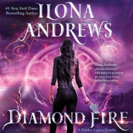 Title: Diamond Fire: A Hidden Legacy Novella, Author: Ilona Andrews