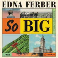 Title: So Big: A Novel, Author: Edna Ferber