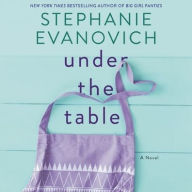 Title: Under the Table, Author: Stephanie Evanovich