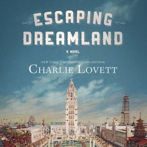 Escaping Dreamland: A Novel