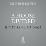 Title: A House Divided: A Lincoln and Speed Mystery, Author: Jonathan F Putnam
