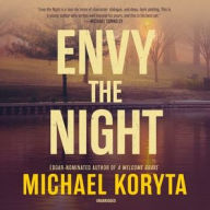 Title: Envy the Night, Author: Michael Koryta