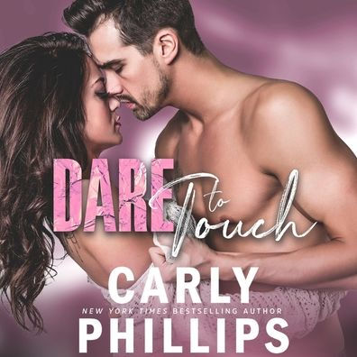 Dare to Touch (Dare to Love Series #3)