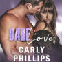 Dare to Love (Dare to Love Series #1)