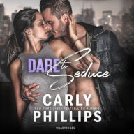 Title: Dare to Seduce, Author: Carly Phillips