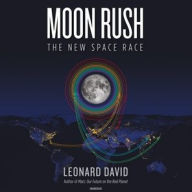 Title: Moon Rush: The New Space Race, Author: Leonard David