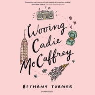 Title: Wooing Cadie McCaffrey, Author: Bethany Turner