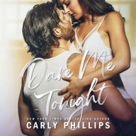 Title: Dare Me Tonight : Library Edition, Author: Carly Phillips