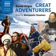 Title: Great Adventurers, Author: David Angus