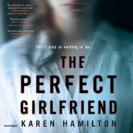 Title: The Perfect Girlfriend, Author: Karen Hamilton