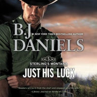 Title: Just His Luck (Sterling's Montana Series #3), Author: B. J. Daniels