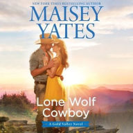 Title: Lone Wolf Cowboy (Gold Valley Series #7), Author: Maisey Yates