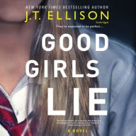 Title: Good Girls Lie, Author: J. T. Ellison