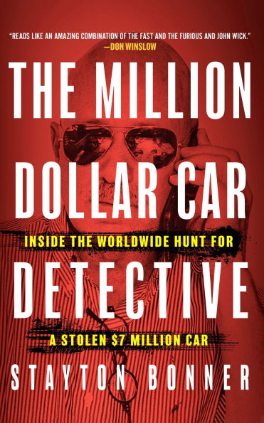 the Million-Dollar Car Detective: Inside Worldwide Hunt for a Stolen $7 Million