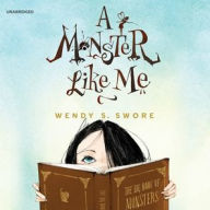 Title: A Monster like Me, Author: Wendy S. Swore