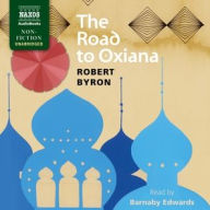 Title: The Road to Oxiana, Author: Robert Byron