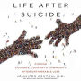 Life after Suicide: Finding Courage, Comfort and Community after Unthinkable Loss