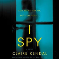 Title: I Spy, Author: Claire Kendal
