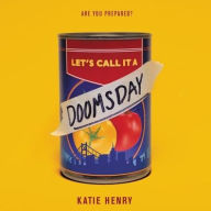 Title: Let's Call It a Doomsday, Author: Katie Henry