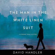 Title: The Man in the White Linen Suit: A Stewart Hoag Mystery, Author: David Handler