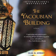 Title: The Yacoubian Building: A Novel, Author: Alaa Al Aswany