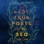 The Last True Poets of the Sea