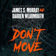 Title: Don't Move, Author: James S. Murray