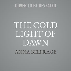 The Cold Light of Dawn