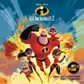 The Incredibles 2 (Spanish Edition): La Novela