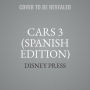 Cars 3 (Spanish Edition): La Novela