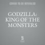 Godzilla: King of the Monsters: The Official Movie Novelization