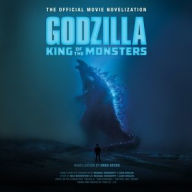 Title: Godzilla: King of the Monsters: The Official Movie Novelization, Author: Greg Keyes