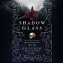 The Shadowglass (Bone Witch Series #3)