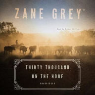 Title: Thirty Thousand on the Hoof, Author: Zane Grey