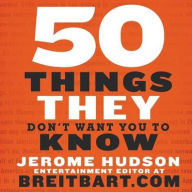 Title: 50 Things They Don't Want You to Know, Author: Jerome Hudson