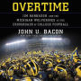 Overtime: Jim Harbaugh and the Michigan Wolverines at the Crossroads of College Football