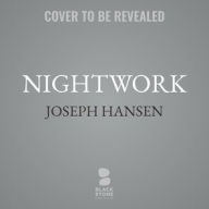 Title: Nightwork: A Dave Brandstetter Mystery, Author: Joseph Hansen