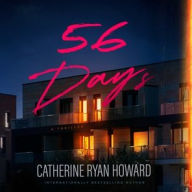 Title: 56 Days, Author: Catherine Ryan Howard