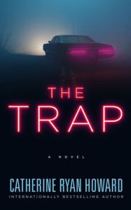 Title: The Trap, Author: Catherine Ryan Howard